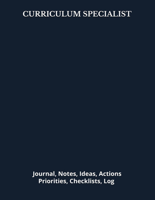CURRICULUM SPECIALIST: Journal, Notes, Ideas, Actions, Priorities, Checklists, Log | Tool for Daily Goal Setting Tracker | Time Management | ... | Project Office Book Gifts for Meetings