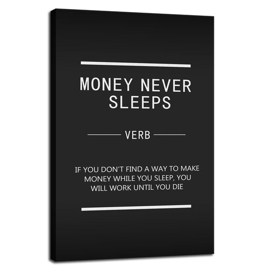 Money Never Sleeps Motivational Canvas Wall Art Inspirational Wall Street Entrepreneur Quotes Painting Poster Office Home Decor Print Artwork Living Room Bedroom Frame Ready to Hang[12''W X 18''H]