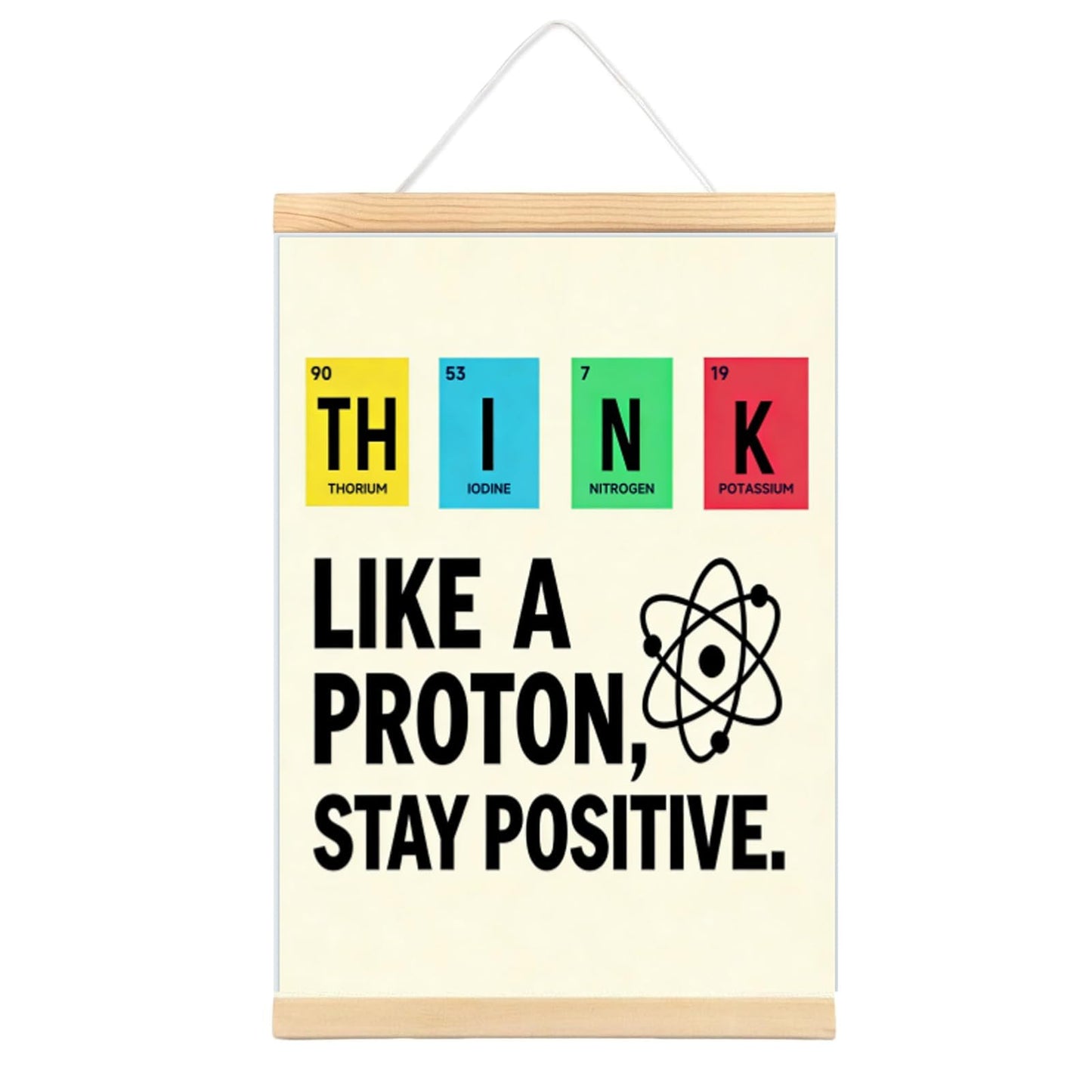 CVDGUFY Classroom Decorations, Funny Science Canvas Wall Art With Wooden Hanging Scroll, Think Like A Proton Poster, 30 x 40 cm, For Teachers, Students, Office, Dorm