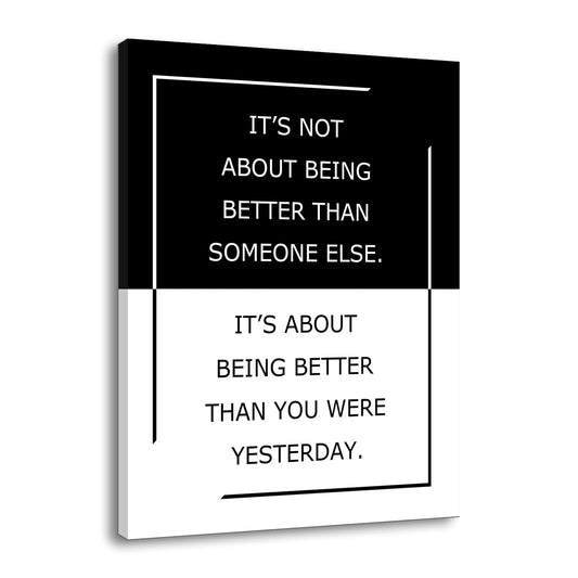 Inspirational Canvas Wall Art Motivational Posters It’s Not About Being Better Than Someone Else Print Artwork Positive Inspirational Quotes Painting for Office Decor Living Room Framed [18''Wx24''H]