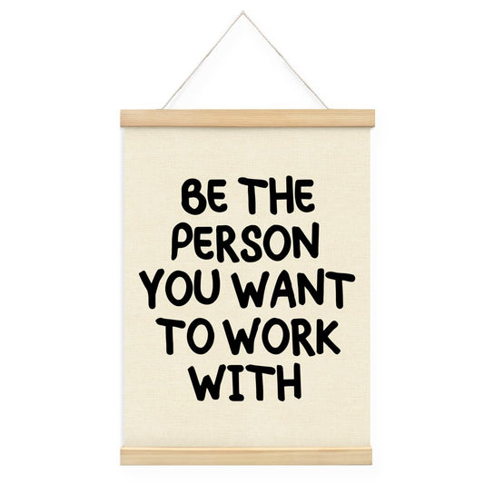 STHTTSW Be the Person You Want to Work with Wall Art Poster, Motivational Posters for Office, Office Artwork Wall Decor, Teamwork Wall Art, Inspirational Wall Decor for Home Office, 12x16 Inch