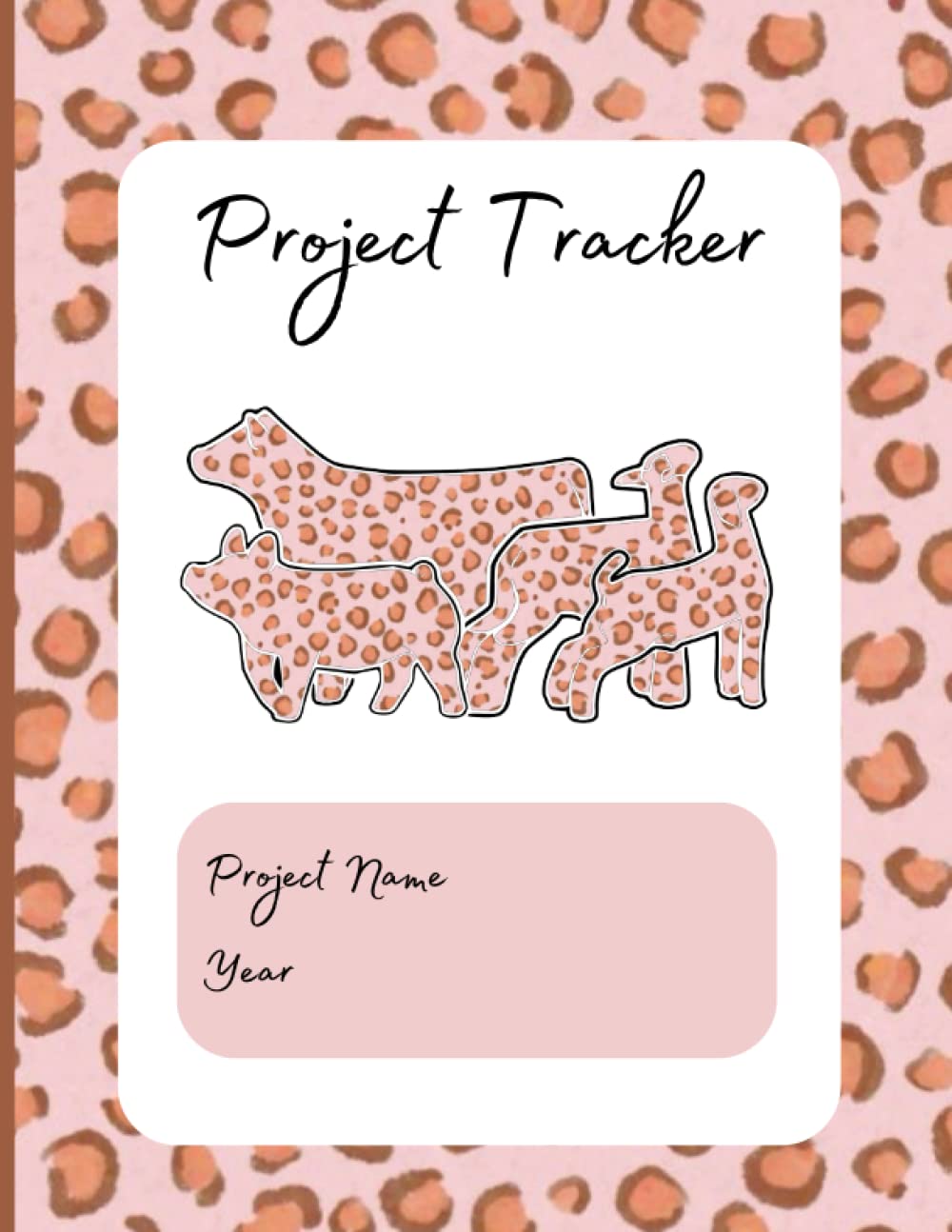 Project Progress Tracker: Livestock Progress Tracker for 4H and FFA Show Kids