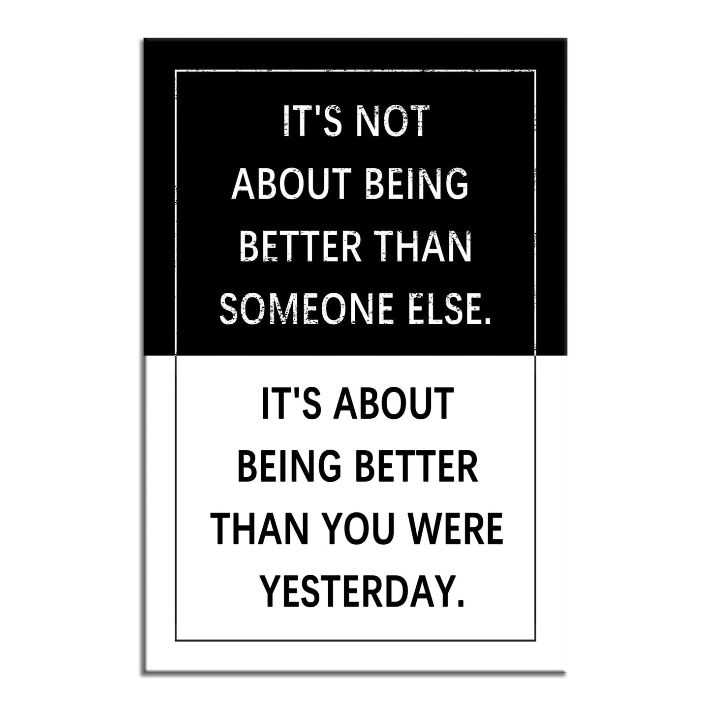 It's About Being Better Than You Were Yesterday Quote Motivational Wall Art Inspirational Poster Canvas Painting Prints Wall Pictures for Living Room Office Home Decor Framed Artwork [12''W x 18''H]