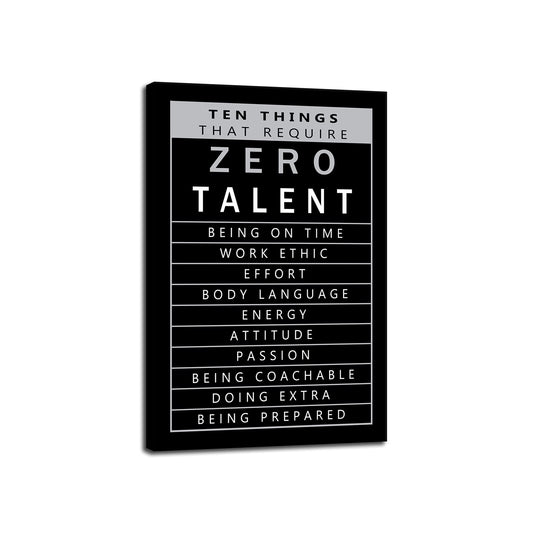 Inspirational Posters Inspirational Canvas Wall Art Ten Things That Require Zero Talent Image Printing Modern Home Office Decoration Artwork Stretching And Mounting Ready to Hang[12''W X 18''H]