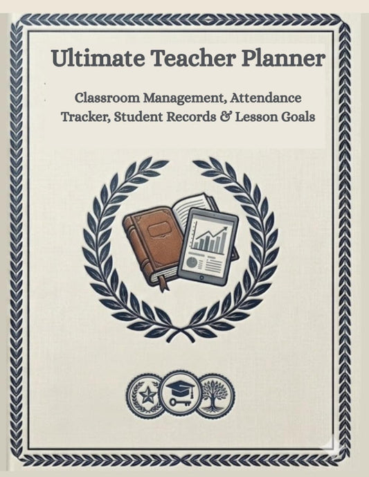 Ultimate Teacher Planner: Classroom Management, Attendance Tracker, Student Records & Lesson Goals