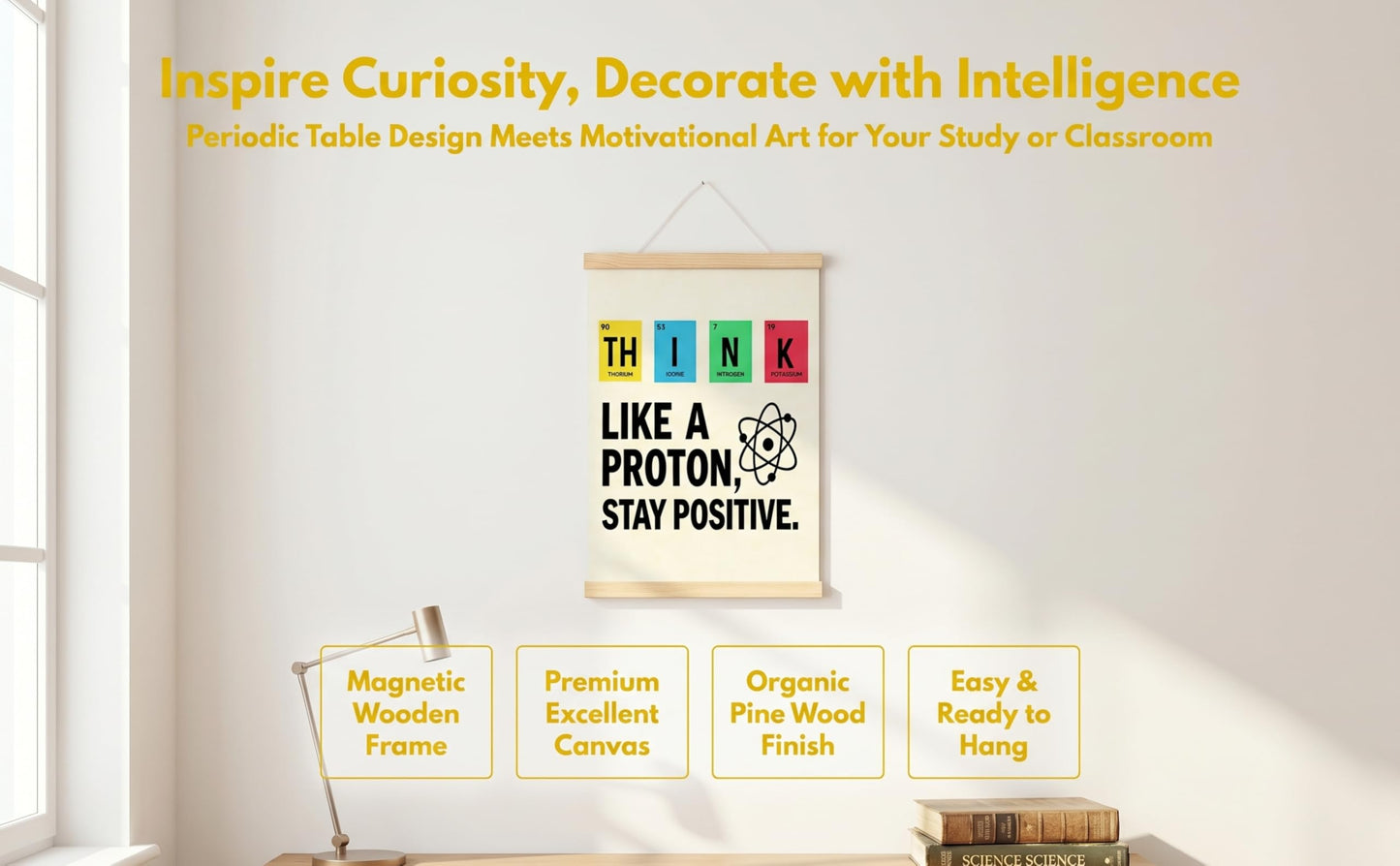 CVDGUFY Classroom Decorations, Funny Science Canvas Wall Art With Wooden Hanging Scroll, Think Like A Proton Poster, 30 x 40 cm, For Teachers, Students, Office, Dorm