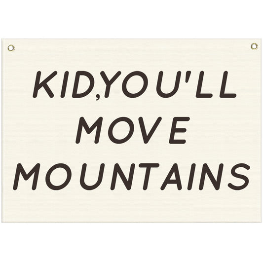 You’ll Move Mountains Nursery Banner-Hanging Rectangular Canvas Flag Poster Wall Art Decor for Kids Boy Girl,Bedroom Playroom Door Decoration,Christmas Gift 28.5"L×20"W