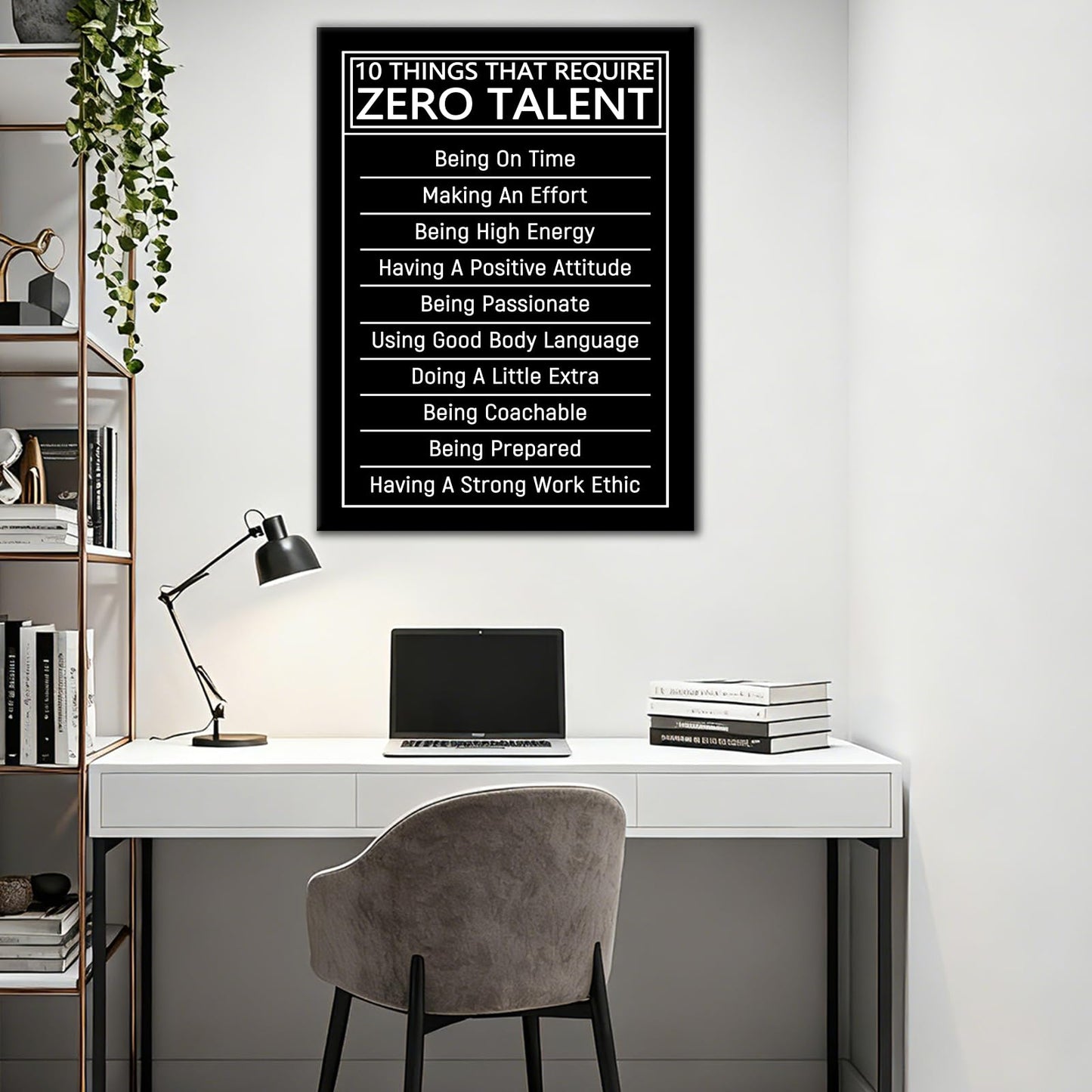 PJQART 10 Things that Require Zero Talent Motivational Canvas Wall Art Office Poster Decor Print Inspiring Quotes Picture Painting Artwork for Bedroom Classroom Hallway Ready to Hang [18''W x 24''H]