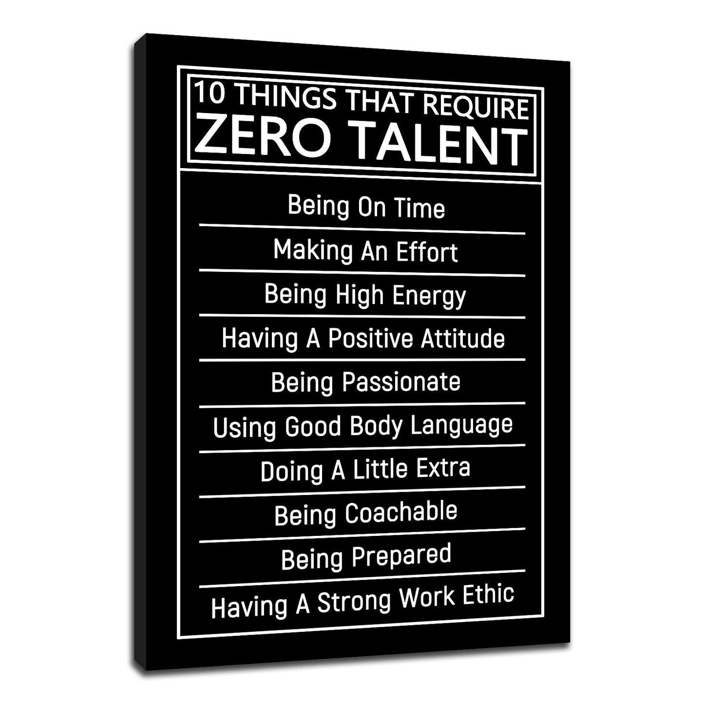 PJQART 10 Things that Require Zero Talent Motivational Canvas Wall Art Office Poster Decor Print Inspiring Quotes Picture Painting Artwork for Bedroom Classroom Hallway Ready to Hang [18''W x 24''H]