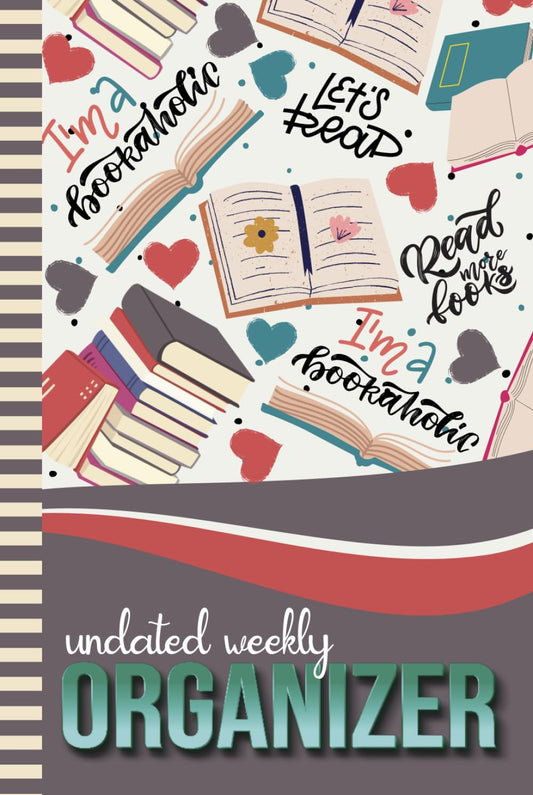 Undated Weekly Organizer: Hardcover / 6x9 Personal Scheduler / With Checklist - To Do List - Note Section - Habit - Water Tracker / Organizing Gift / Novel Lover Bookworm Reader Theme Art Pattern