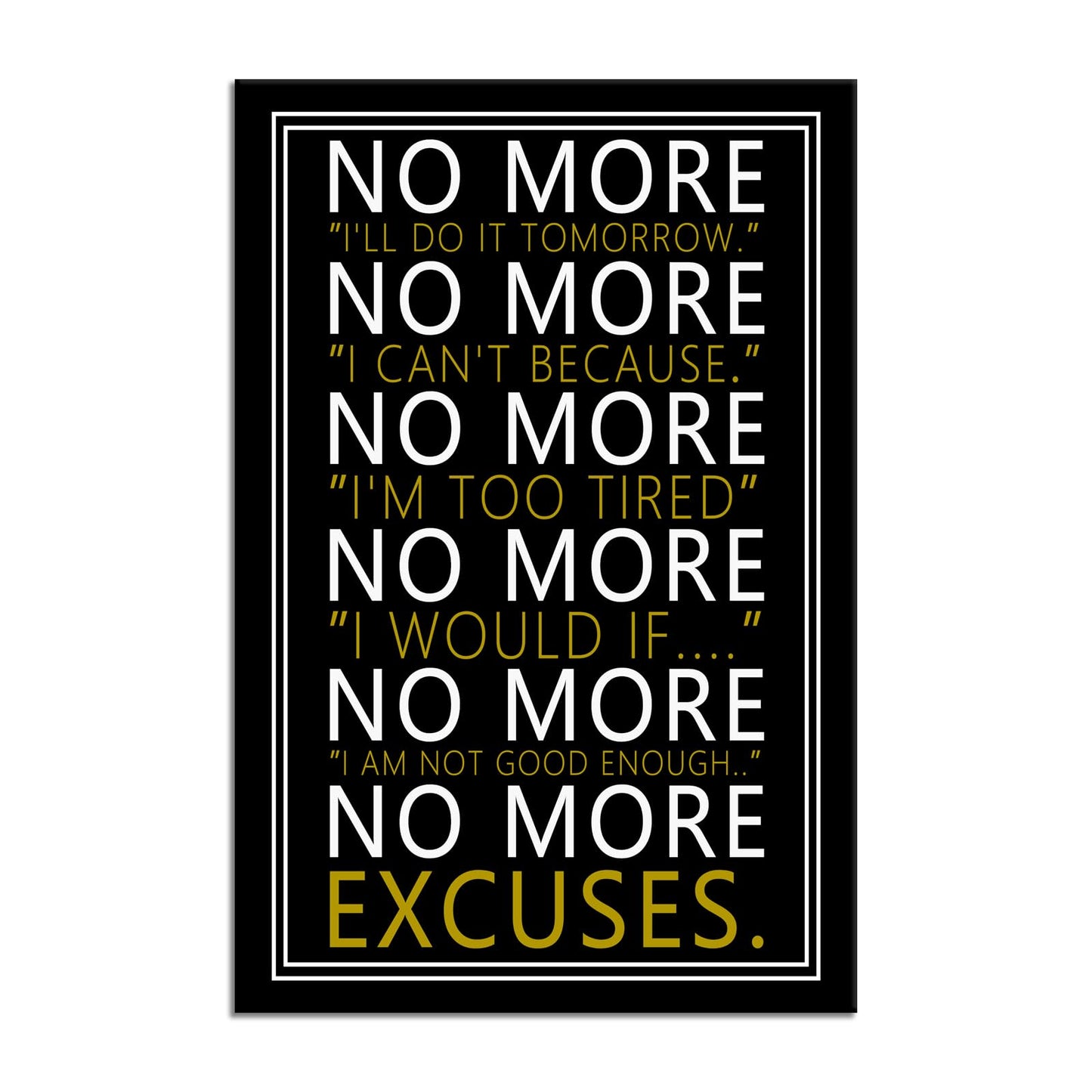 WYJZDZQ8 Inspirational Wall Art No More Motivational Poster Inspiring Positive Canvas Prints Artwork for Office Modern Home Decor Painting Pictures Stretched and Framed Ready to Hang [24''Wx 36''H]